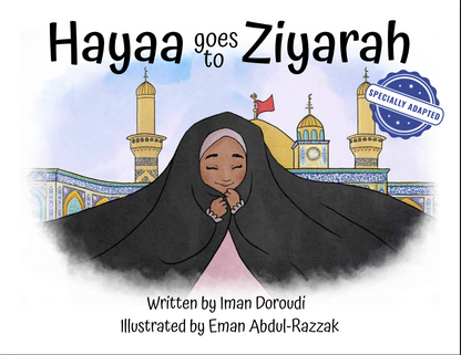 Hayaa Goes To Ziyarah - Special Needs Adapted