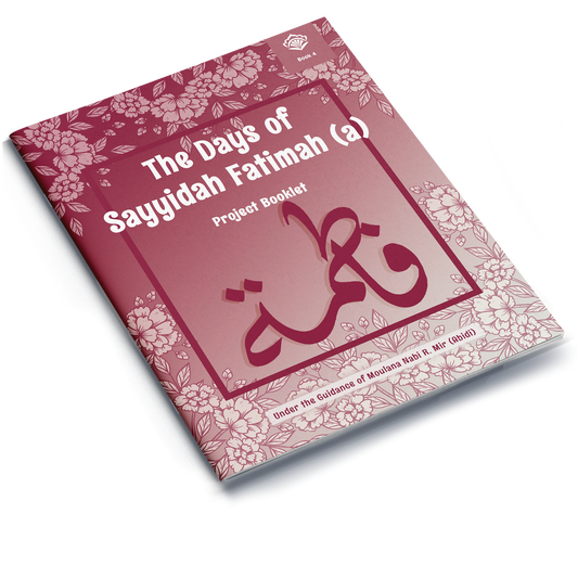 The Days of Sayyidah Fatimah | Project Booklet 4