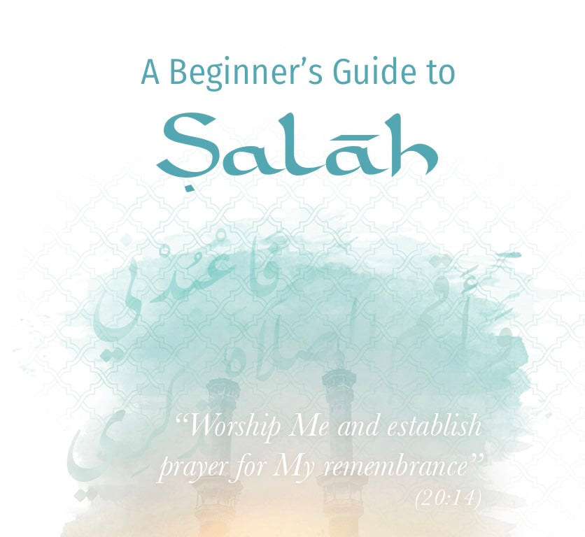 A Beginner’s Guide to Salah