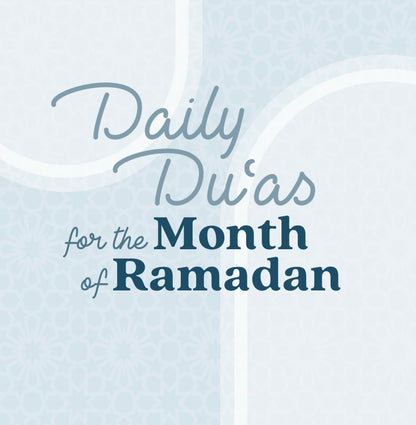 Daily Duas for the Month of Ramadan