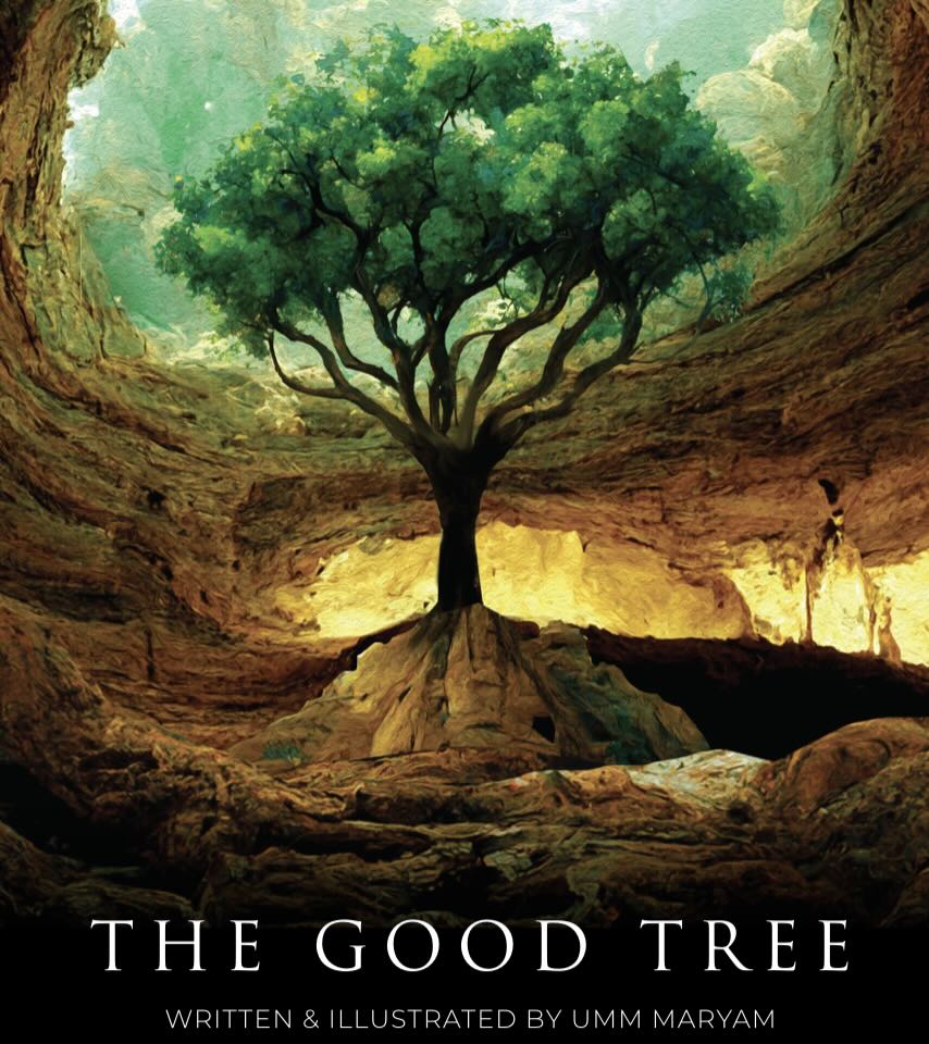 The Good Tree | Islamic Chapter Book for Kids – Al-Kisa Foundation